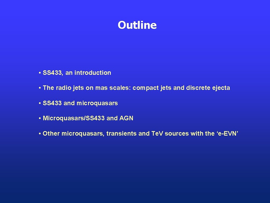 Outline • SS 433, an introduction • The radio jets on mas scales: compact