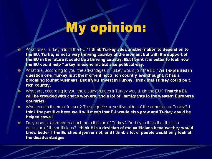 My opinion: What does Turkey add to the EU? I think Turkey adds another