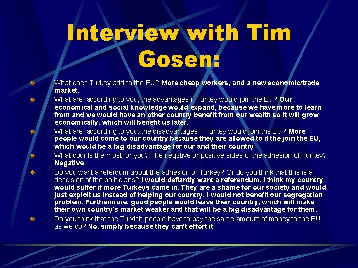 Interview with Tim Gosen: What does Turkey add to the EU? More cheap workers,