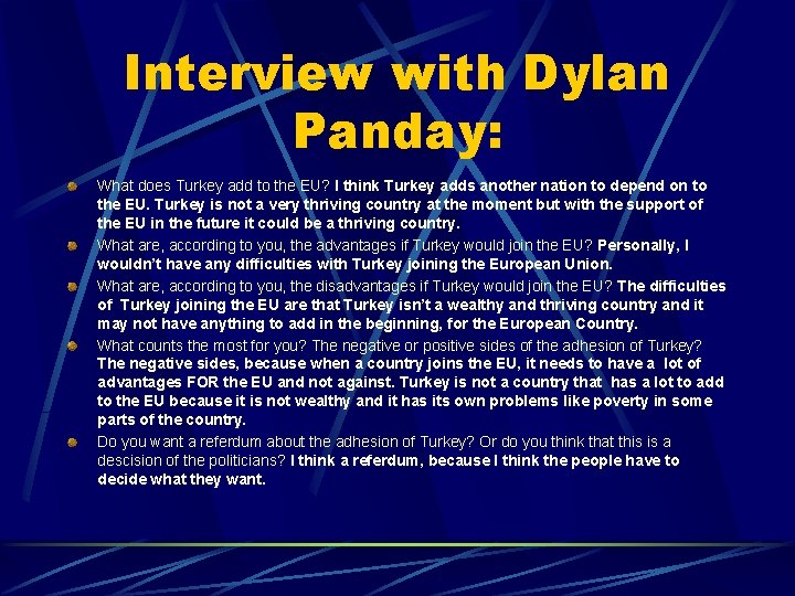 Interview with Dylan Panday: What does Turkey add to the EU? I think Turkey