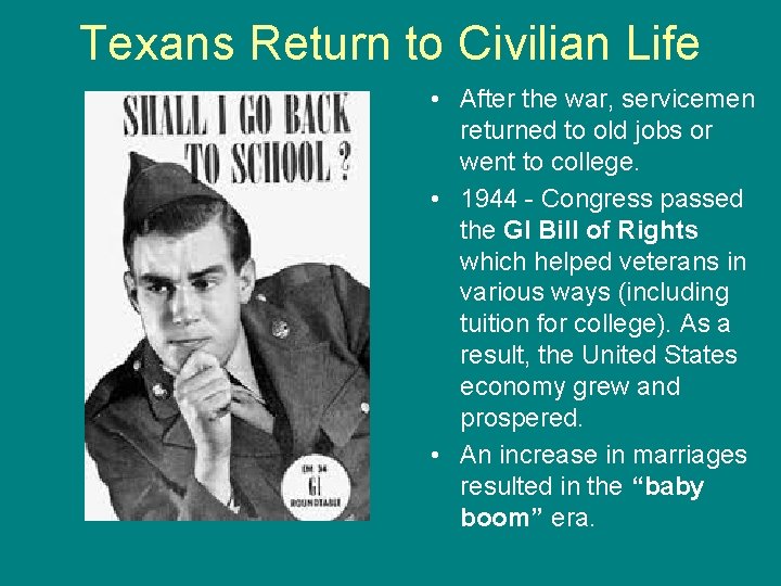 Texans Return to Civilian Life • After the war, servicemen returned to old jobs