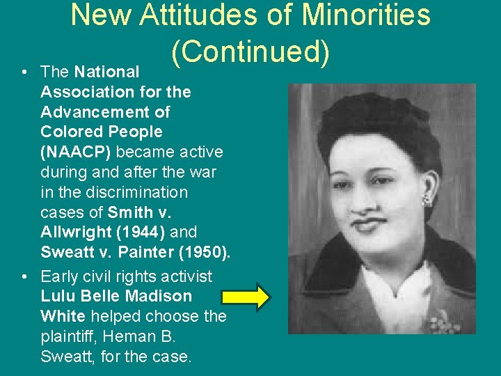  • New Attitudes of Minorities (Continued) The National Association for the Advancement of
