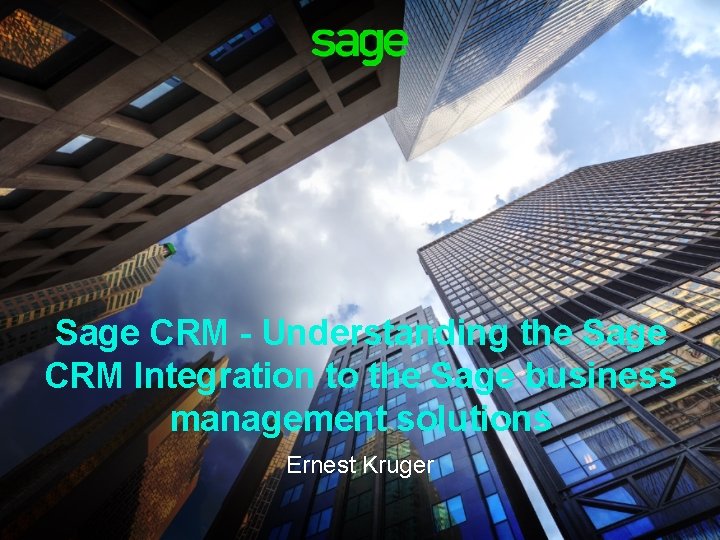 Sage CRM - Understanding the Sage CRM Integration to the Sage business management solutions