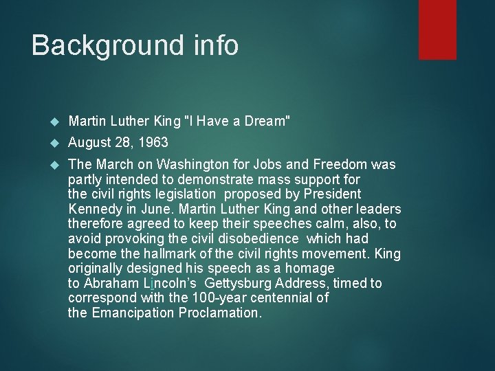 Background info Martin Luther King "I Have a Dream" August 28, 1963 The March