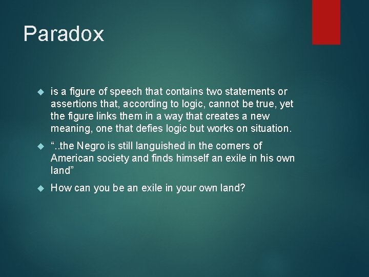 Paradox is a figure of speech that contains two statements or assertions that, according