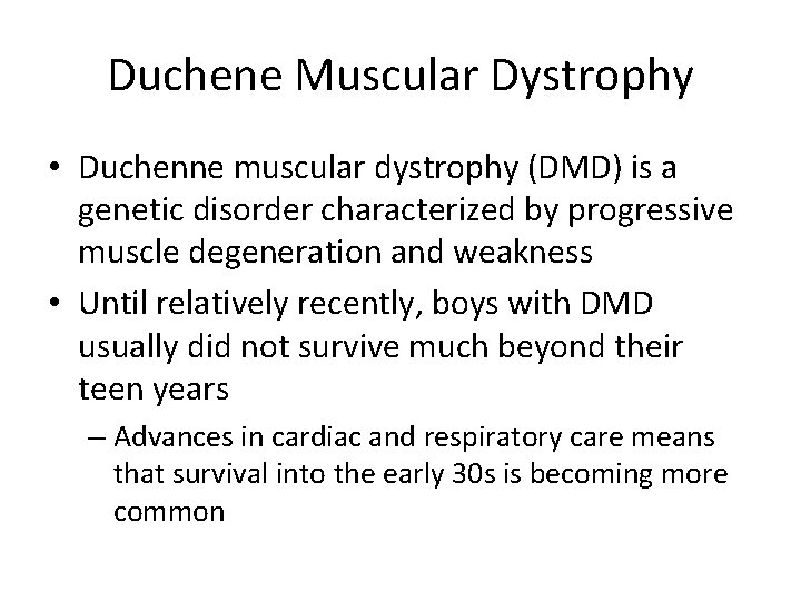 Duchene Muscular Dystrophy • Duchenne muscular dystrophy (DMD) is a genetic disorder characterized by Duchene Muscular Dystrophy • Duchenne muscular dystrophy (DMD) is a genetic disorder characterized by