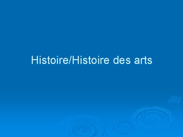 Histoire/Histoire des arts 