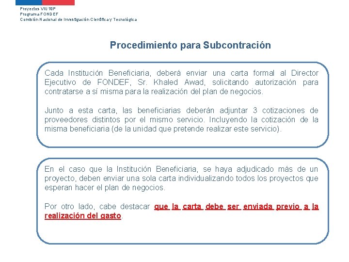 Proyectos VIU 19 P Programa FONDEF Comisión Nacional de Investigación Científica y Tecnológica Procedimiento