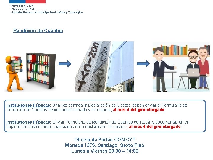 Proyectos VIU 19 P Programa FONDEF Comisión Nacional de Investigación Científica y Tecnológica Rendición