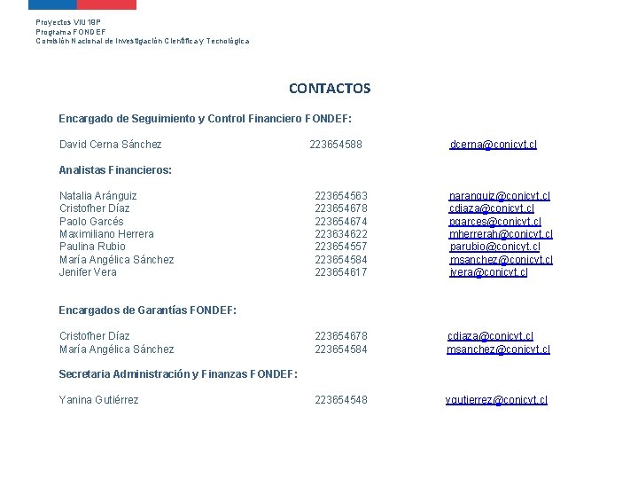 Proyectos VIU 19 P Programa FONDEF Comisión Nacional de Investigación Científica y Tecnológica CONTACTOS