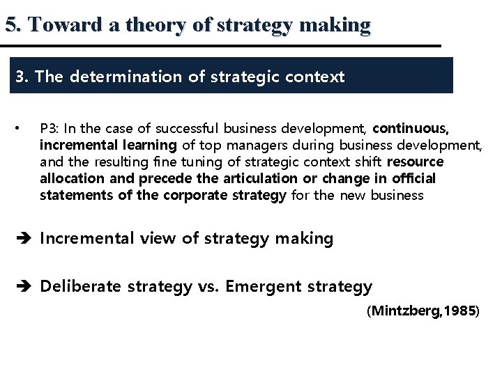 5. Toward a theory of strategy making 3. The determination of strategic context •