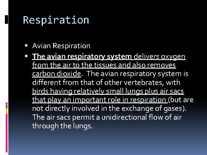 Respiration Avian Respiration The avian respiratory system delivers oxygen from the air to the Respiration Avian Respiration The avian respiratory system delivers oxygen from the air to the