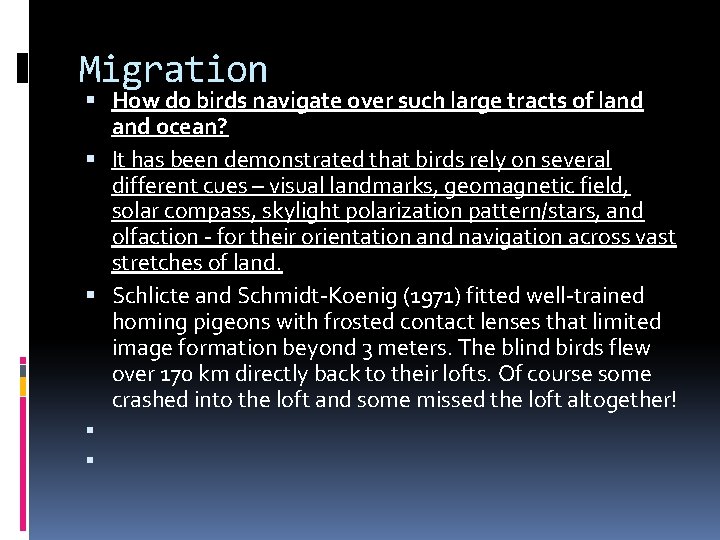 Migration How do birds navigate over such large tracts of land ocean? It has Migration How do birds navigate over such large tracts of land ocean? It has