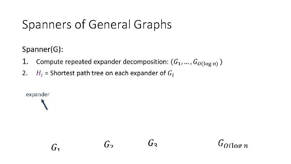 Spanners of General Graphs • expander 