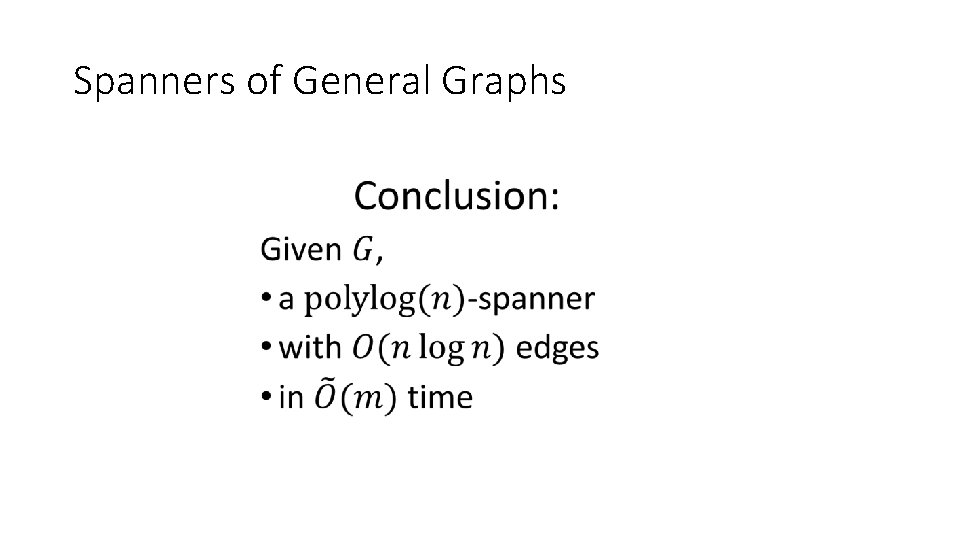 Spanners of General Graphs • 
