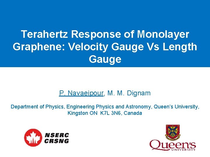 Terahertz Response of Monolayer Graphene: Velocity Gauge Vs Length Gauge P. Navaeipour, M. M.