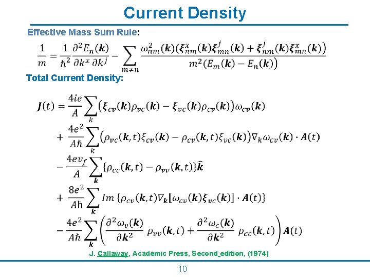 Current Density Effective Mass Sum Rule: Total Current Density: J. Callaway, Academic Press, Second