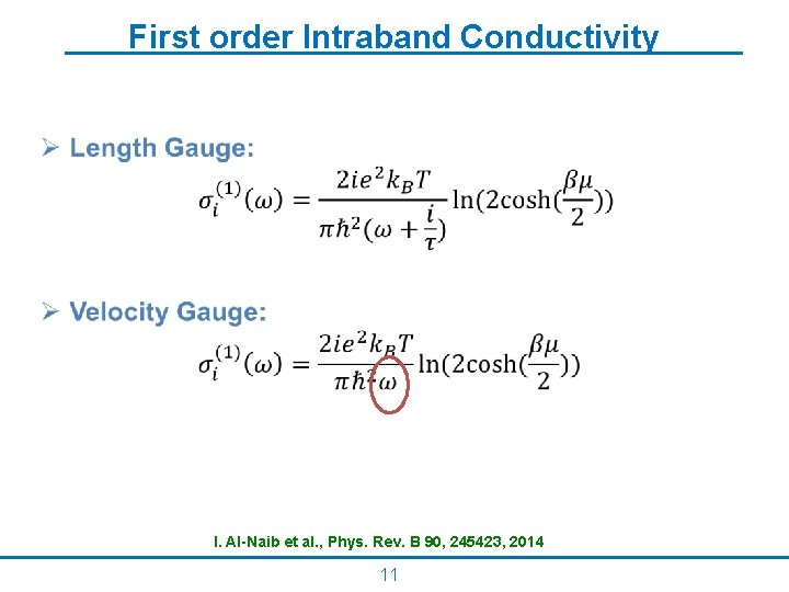 First order Intraband Conductivity • I. Al-Naib et al. , Phys. Rev. B 90,