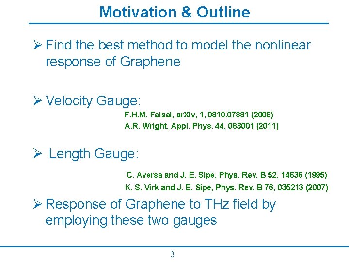 Motivation & Outline Ø Find the best method to model the nonlinear response of