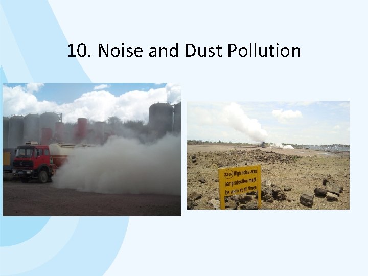 10. Noise and Dust Pollution 