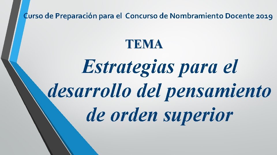 Curso de Preparación para el Concurso de Nombramiento Docente 2019 TEMA Estrategias para el