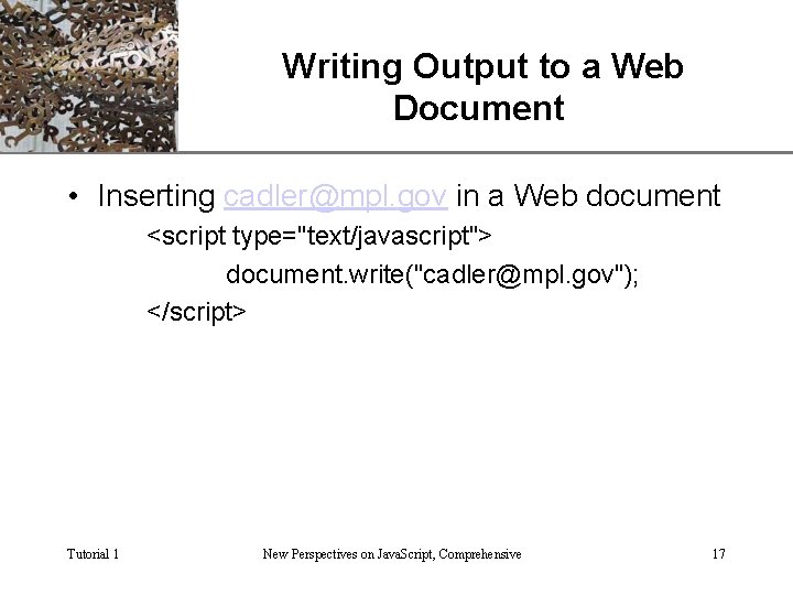 XP Writing Output to a Web Document • Inserting cadler@mpl. gov in a Web