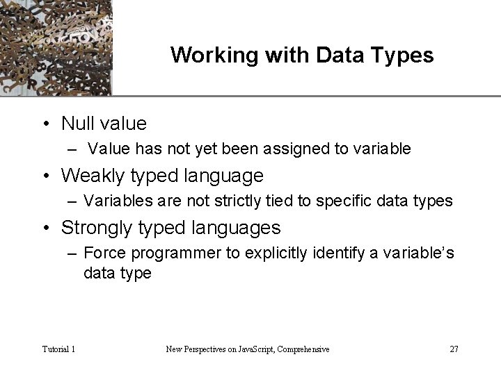 XP Working with Data Types • Null value – Value has not yet been
