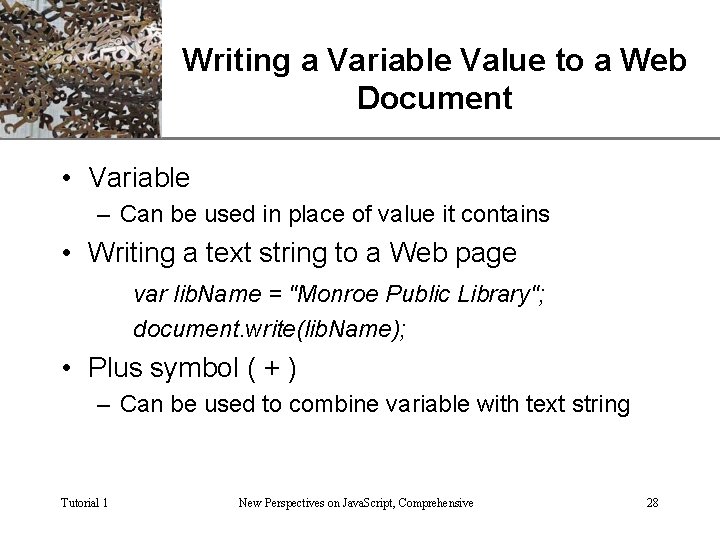XP Writing a Variable Value to a Web Document • Variable – Can be