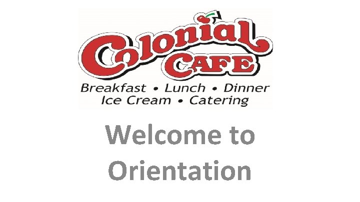 Welcome to Orientation Welcome to Orientation