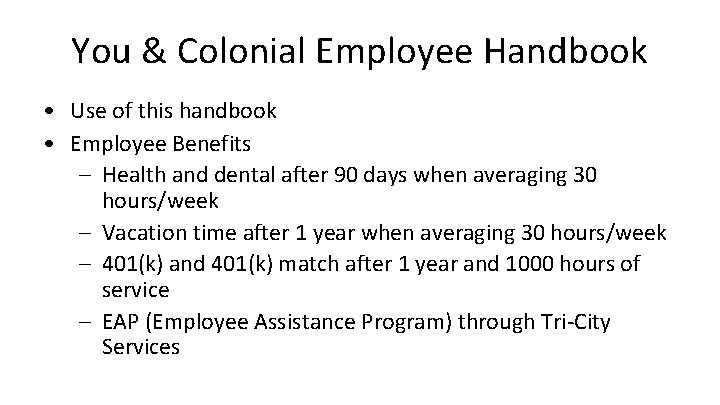 You & Colonial Employee Handbook • Use of this handbook • Employee Benefits – You & Colonial Employee Handbook • Use of this handbook • Employee Benefits –