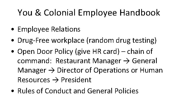 You & Colonial Employee Handbook • Employee Relations • Drug-Free workplace (random drug testing) You & Colonial Employee Handbook • Employee Relations • Drug-Free workplace (random drug testing)