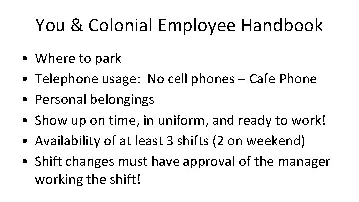 You & Colonial Employee Handbook • • • Where to park Telephone usage: No You & Colonial Employee Handbook • • • Where to park Telephone usage: No