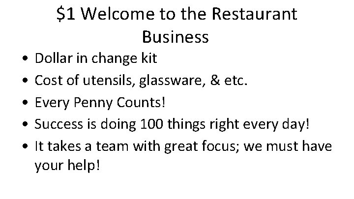 • • • $1 Welcome to the Restaurant Business Dollar in change kit • • • $1 Welcome to the Restaurant Business Dollar in change kit