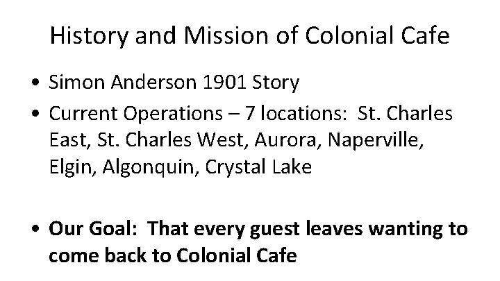 History and Mission of Colonial Cafe • Simon Anderson 1901 Story • Current Operations History and Mission of Colonial Cafe • Simon Anderson 1901 Story • Current Operations