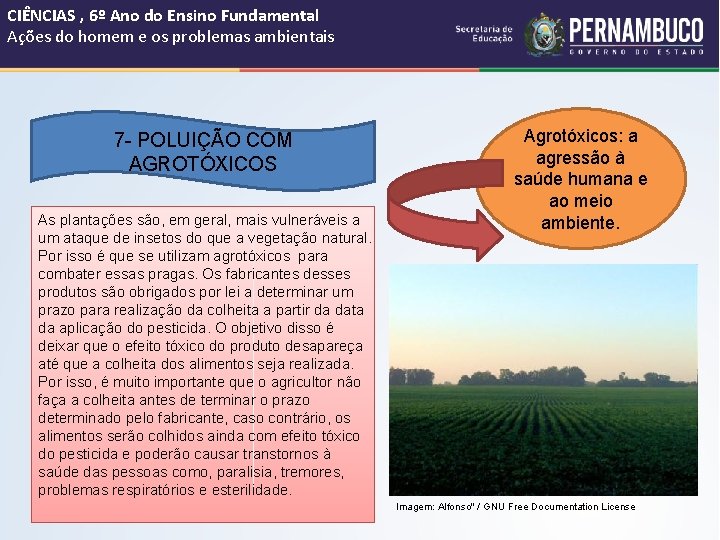 CIÊNCIAS , 6º Ano do Ensino Fundamental Ações do homem e os problemas ambientais