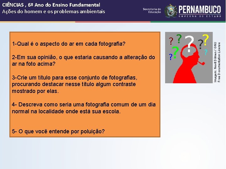 1 -Qual é o aspecto do ar em cada fotografia? 2 -Em sua opinião,