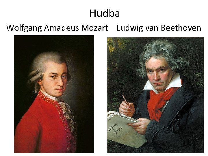 Hudba Wolfgang Amadeus Mozart Ludwig van Beethoven 