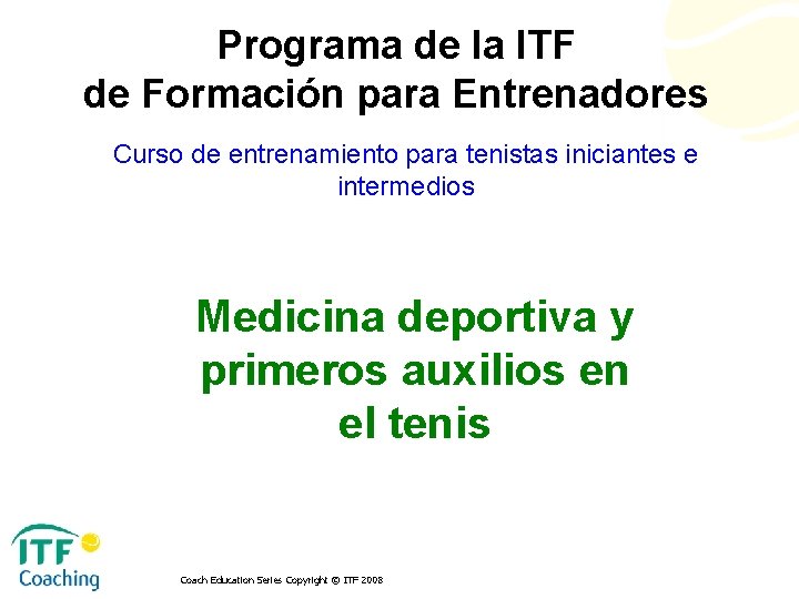 Programa de la ITF de Formación para Entrenadores Curso de entrenamiento para tenistas iniciantes