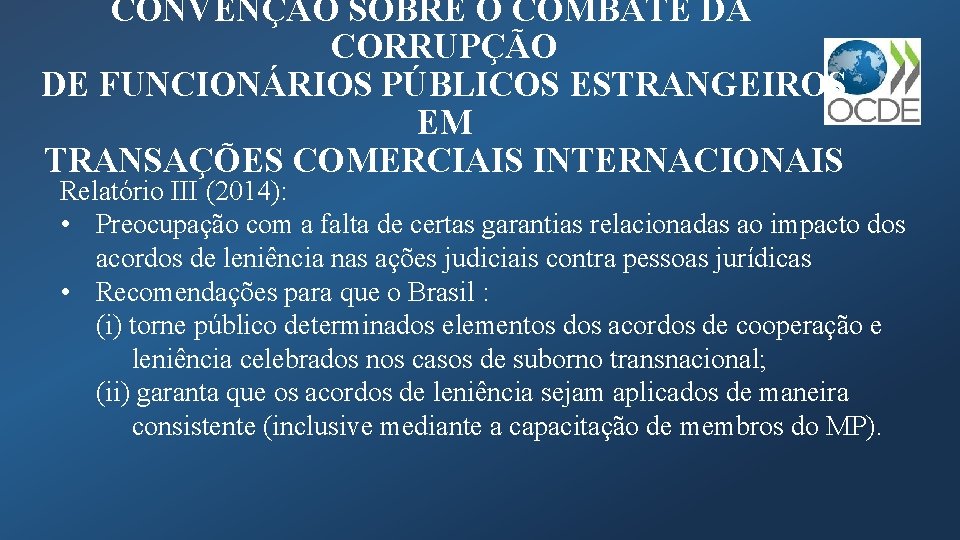 CONVENÇÃO SOBRE O COMBATE DA CORRUPÇÃO DE FUNCIONÁRIOS PÚBLICOS ESTRANGEIROS EM TRANSAÇÕES COMERCIAIS INTERNACIONAIS