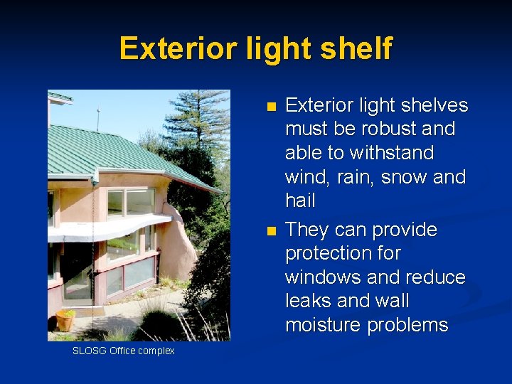 Exterior light shelf n n SLOSG Office complex Exterior light shelves must be robust