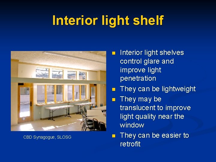 Interior light shelf n n n CBD Synagogue, SLOSG n Interior light shelves control