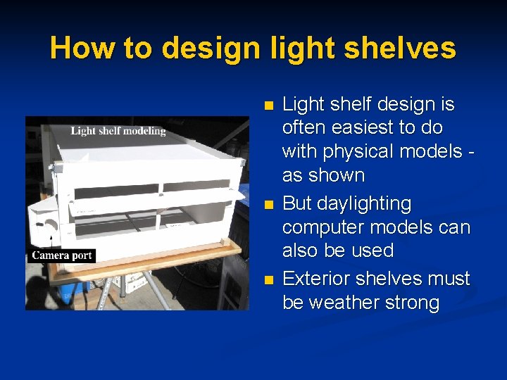 How to design light shelves n n n Light shelf design is often easiest