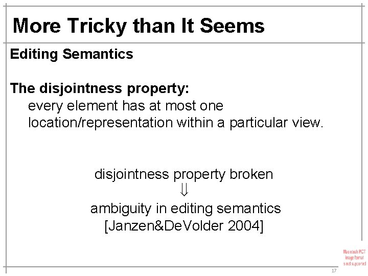 More Tricky than It Seems Editing Semantics The disjointness property: every element has at