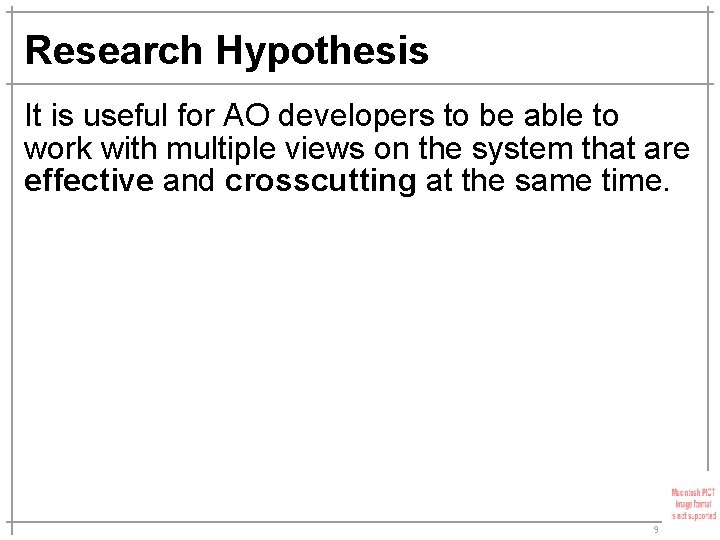 Research Hypothesis It is useful for AO developers to be able to work with