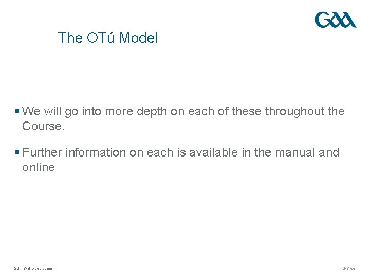 The OTú Model § We will go into more depth on each of these