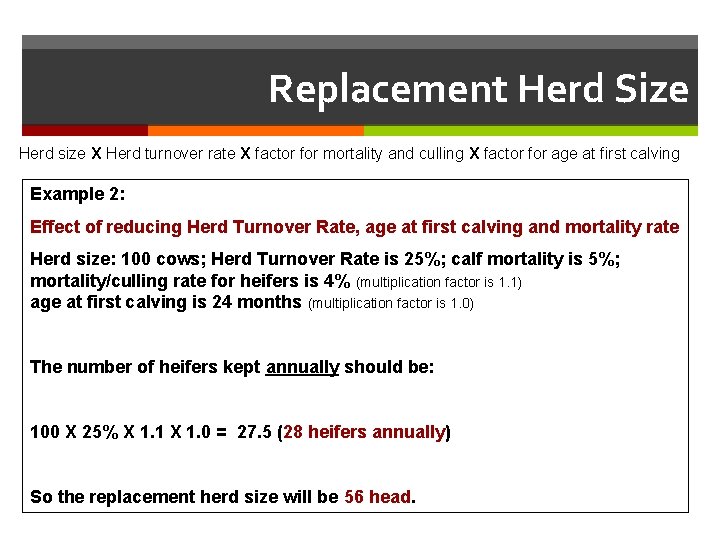 Replacement Herd Size Herd size X Herd turnover rate X factor for mortality and