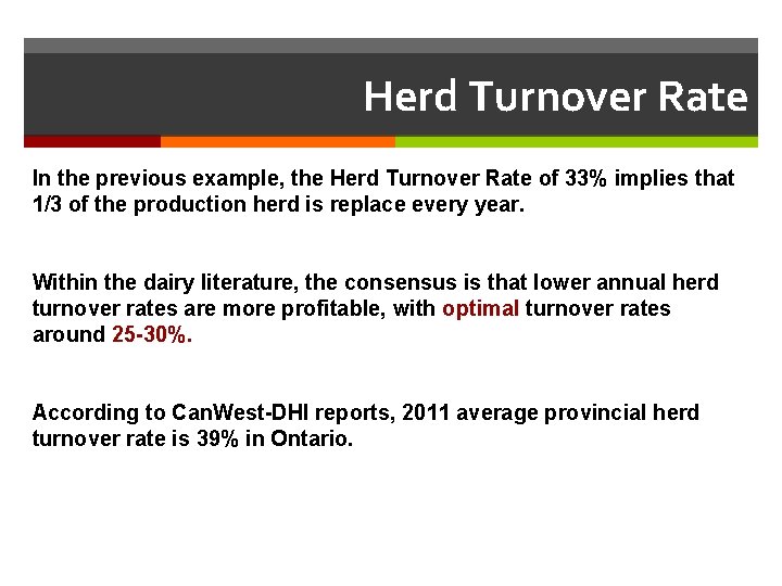 Herd Turnover Rate In the previous example, the Herd Turnover Rate of 33% implies