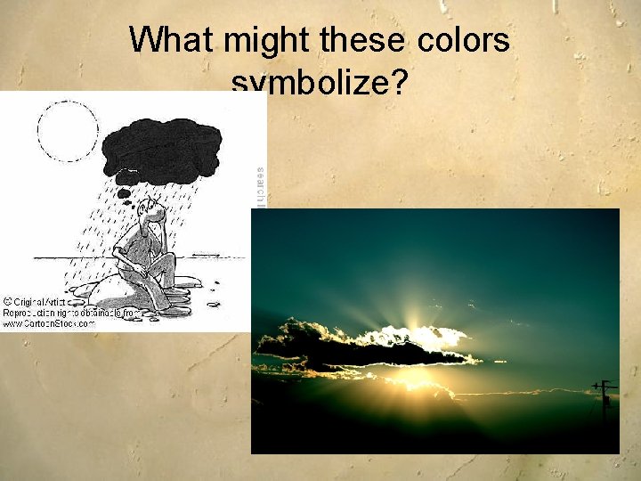 What might these colors symbolize? 