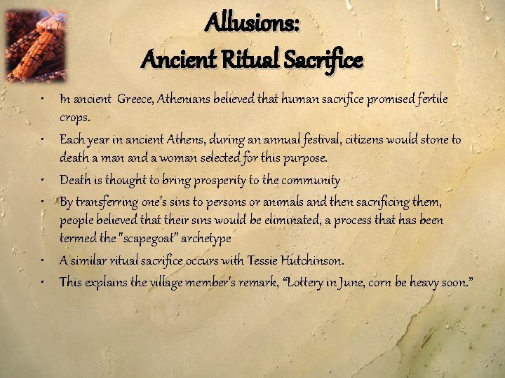 Allusions: Ancient Ritual Sacrifice • In ancient Greece, Athenians believed that human sacrifice promised