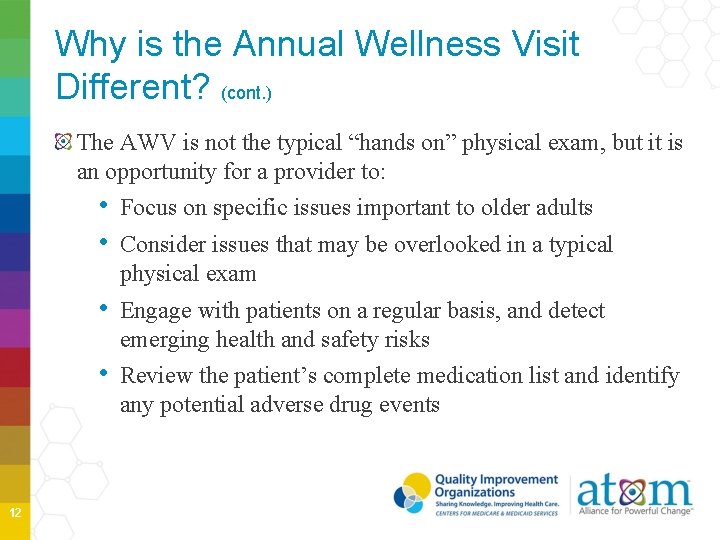 Why is the Annual Wellness Visit Different? (cont. ) The AWV is not the Why is the Annual Wellness Visit Different? (cont. ) The AWV is not the
